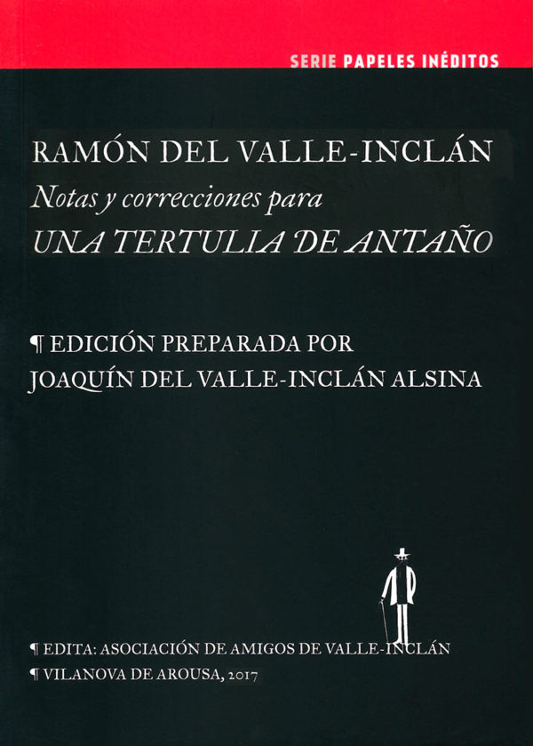 Serie de papeles inéditos Notas y correcciones para una tertulia de antaño