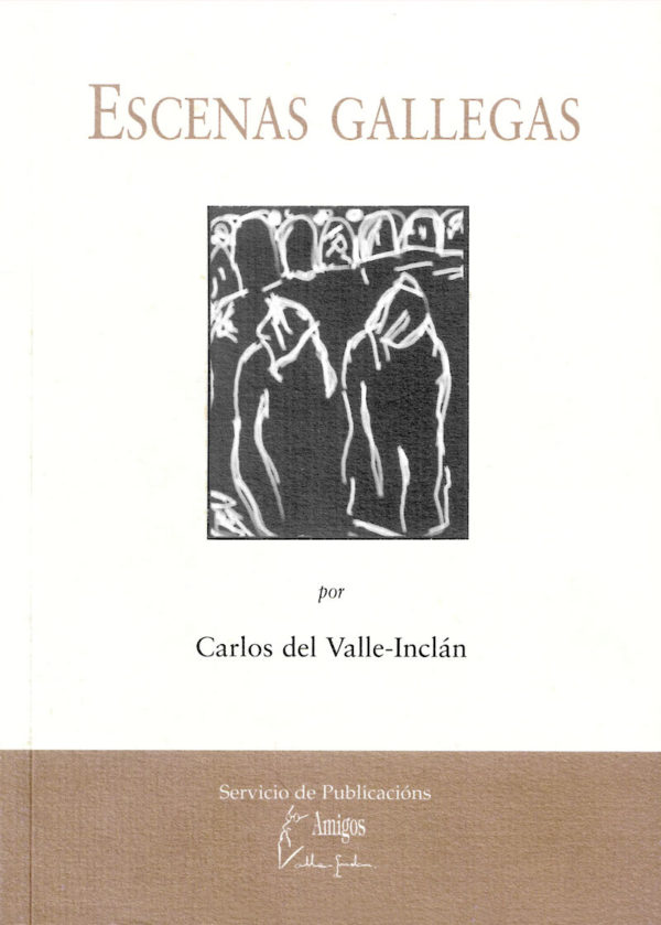 Escenas Gallegas por Carlos del Valle-Inclán